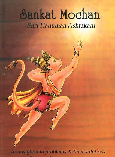 The Sankat Mochan Hanuman Aashtak is an eight verse prayer in praise of the Hindu God of courage, strength, confidence and devotion Hanuman. skksusmitha aiswarya 